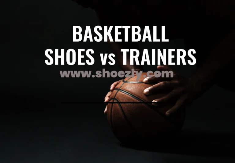 What is the difference between basketball shoes and trainers? Gear Up 2024